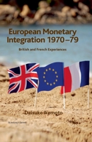 European Monetary Integration 1970-79 1349319112 Book Cover