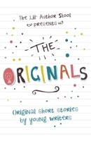 The Originals: Original Short Stories by Young Authors 1999805321 Book Cover