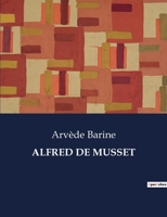 Alfred de Musset B0CD6HRXBQ Book Cover