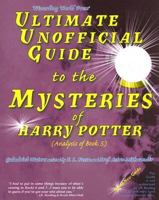 Ultimate Unofficial Guide to the Mysteries of Harry Potter: Analysis of Book 5 0972393641 Book Cover