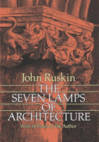 The Seven Lamps of Architecture 0374501882 Book Cover