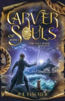 Carver of Souls 1953957447 Book Cover