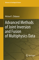 Advanced Methods of Joint Inversion and Fusion of Multiphysics Data 981996721X Book Cover