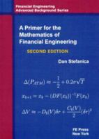 A Primer for the Mathematics of Financial Engineering 0979757622 Book Cover