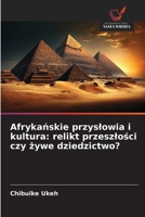 Afrykanskie przyslowia i kultura: relikt przeszlosci czy zywe dziedzictwo? (Polish Edition) 6209826369 Book Cover