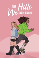 The Hills We Run From B0BV4GGT4H Book Cover