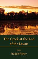 The Creek at the End of the Lawns 1935520652 Book Cover