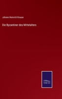 Die Byzantiner des Mittelalters 3752506148 Book Cover