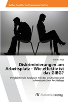 Diskriminierungen Am Arbeitsplatz - Wie Effektiv Ist Das Glbg? 3639405927 Book Cover