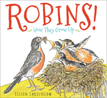 Robins!: How They Grow Up 054444289X Book Cover