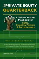 The Private Equity Quarterback: A Value Creation Playbook for CEOs, Operating Partners, & Entrepreneurs B0DW9GWTZ7 Book Cover
