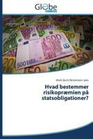 Hvad Bestemmer Risikopraemien Pa Statsobligationer? 3639492730 Book Cover
