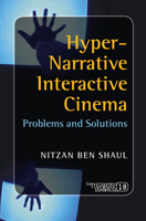 Hyper-Narrative Interactive Cinema: Problems and Solutions 9042024615 Book Cover