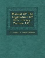 Manual of the Legislature of New Jersey, Volume 141... 1249928478 Book Cover