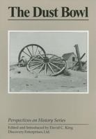 The Dust Bowl (Perspectives on History Series) 1579600182 Book Cover