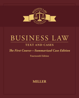 Business Law: Text & Cases - The First Course - Summarized Case Edition 1305087852 Book Cover