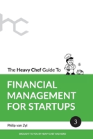 The Heavy Chef Guide To Financial Management For Startups 0620817038 Book Cover
