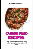 Canned Food Recipes: Best Canned Food Cookbook For Beginners B0BJF3R86C Book Cover