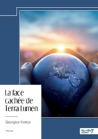 La face cachée de Terra Lumen (French Edition) B0FKSPFCXQ Book Cover