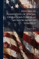 Historical Perspective of Special Operations Forces as an Instrument of Strategy 1025064232 Book Cover