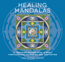 Healing Mandalas: 32 Inspiring Designs for Colouring and Meditation 1780286007 Book Cover