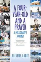 A Four Year Old and a Prayer ? 159160091X Book Cover