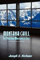 Montana Chill: The Vanishing Masterpiece Case (A Century Series Novel Book 3) 147918604X Book Cover
