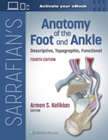 Sarrafian's Anatomy of the Foot and Ankle: Descriptive, Topographic, Functional 0397505175 Book Cover