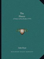 The Fleece: A Poem. In Four Books 1170115268 Book Cover