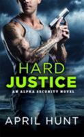 Hard Justice (Alpha Security) 145553952X Book Cover
