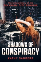 Shadows of Conspiracy: The Untold Story of the Oklahoma City Bombing B0F2FR1HDJ Book Cover