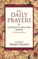 Some Daily Prayers For Church Of England People B00QVKCX8U Book Cover