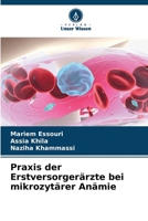 Praxis der Erstversorgerärzte bei mikrozytärer Anämie 6209092322 Book Cover