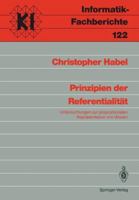 Prinzipien Der Referentialitat: Untersuchungen Zur Propositionalen Reprasentation Von Wissen 3540164936 Book Cover