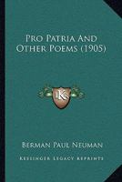 Pro Patria: And Other Poems 1165653710 Book Cover