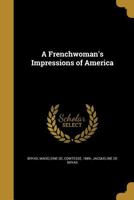 A Frenchwoman's Impressions of America 1362081671 Book Cover