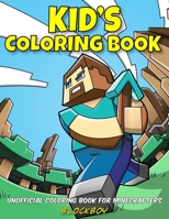 Kid's Coloring Book : Unofficial Coloring Book for Minecrafters 195135513X Book Cover