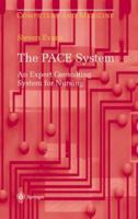 The Pace System: An Expert Consulting System for Nursing (Computers and Medicine) 1461273315 Book Cover