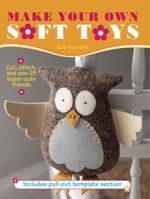 Make Your Own Soft Toys. Robert Merrett 1908862653 Book Cover