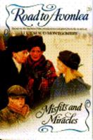 Misfits and Miracles (Road to Avonlea, No 20) 0553480464 Book Cover