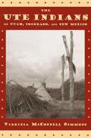 The Ute Indians of Utah, Colorado, and New Mexico 0870816470 Book Cover