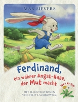 Ferdinand, ein wahrer Angst-Hase, der Mut macht (German Edition) 3769384776 Book Cover