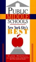 Public Middle Schools: New York City's Best 1569471703 Book Cover