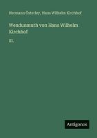 Wendunmuth von Hans Wilhelm Kirchhof: III. 3566049573 Book Cover