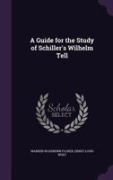 A Guide for the Study of Schiller's Wilhelm Tell 135702097X Book Cover
