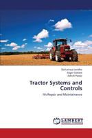 Tractor Systems and Controls: It's Repair and Maintainance 3848496364 Book Cover