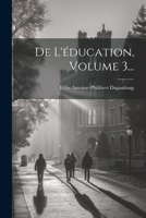 De L'éducation, Volume 3... 1022327631 Book Cover