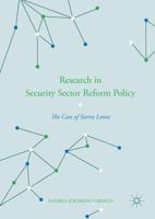Research in Security Sector Reform Policy: The Case of Sierra Leone 1137586745 Book Cover