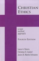 Christian Ethics: A Case Method Approach 4th Edition (New Edition (2nd & Subsequent) / 4th Ed. /) (New Edition 1570759669 Book Cover