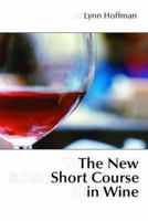 New Short Course in Wine,The 0131186361 Book Cover